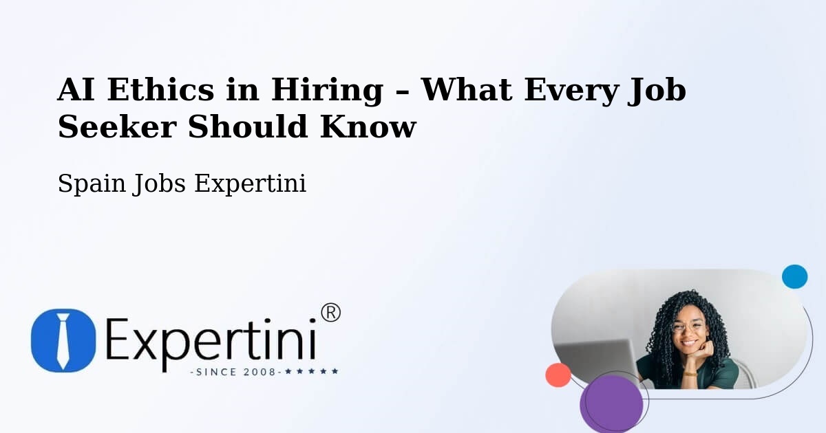 AI Ethics in Recruitment & Hiring – Parla - Parla, Spain Jobs Expertini