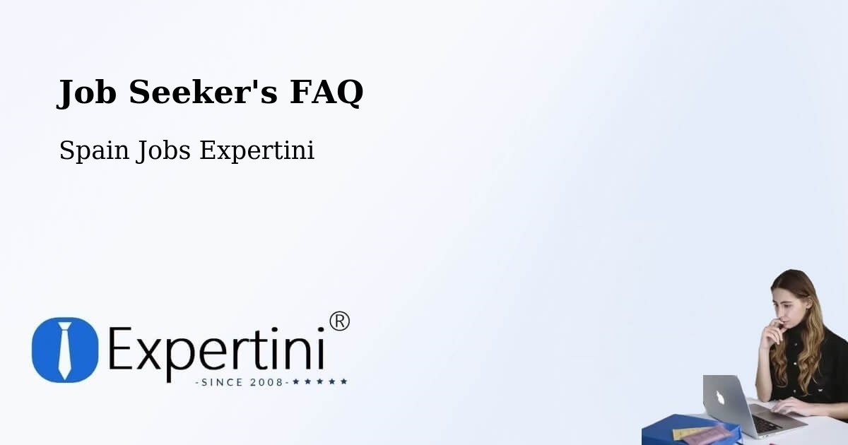 Job Seeker FAQ – Parla - Spain Jobs Expertini
